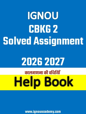 IGNOU CBKG 2 Solved Assignment 2026 2027